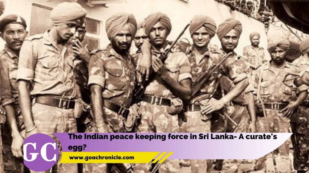 The Indian peace keeping force in Sri Lanka- A curate’s egg?