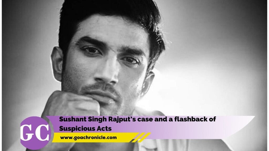 Sushant Singh Rajput’s Case And A Flashback Of Suspicious Acts - Goa ...