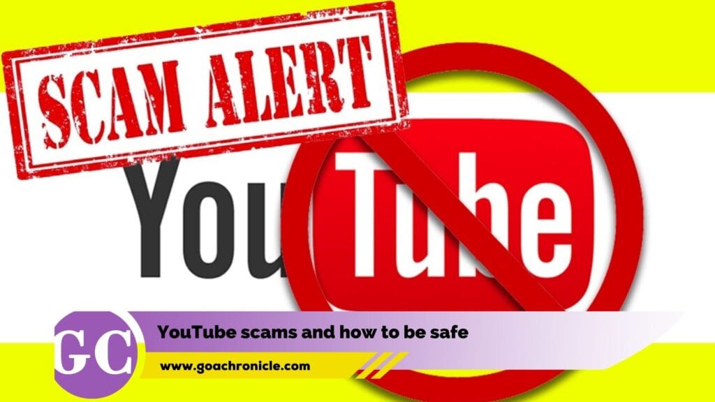 YouTube Scams And How To Be Safe - Goa Chronicle