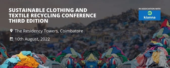 Building a sustainable reverse commerce ecosystem in India, third edition conference-Sustainable clothing & Textile Recycling Conference: Coimbatore