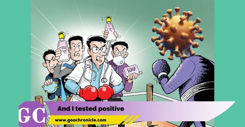 And I tested positive