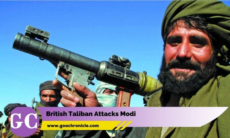 British Taliban Attacks Modi