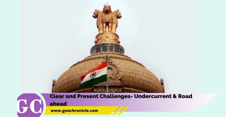 Clear and Present Challenges- Undercurrent & Road ahead