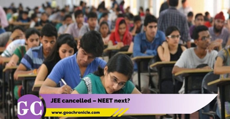 JEE cancelled – NEET next?