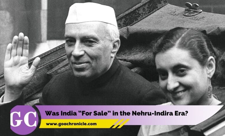 Was India “For Sale” in the Nehru-Indira Era?