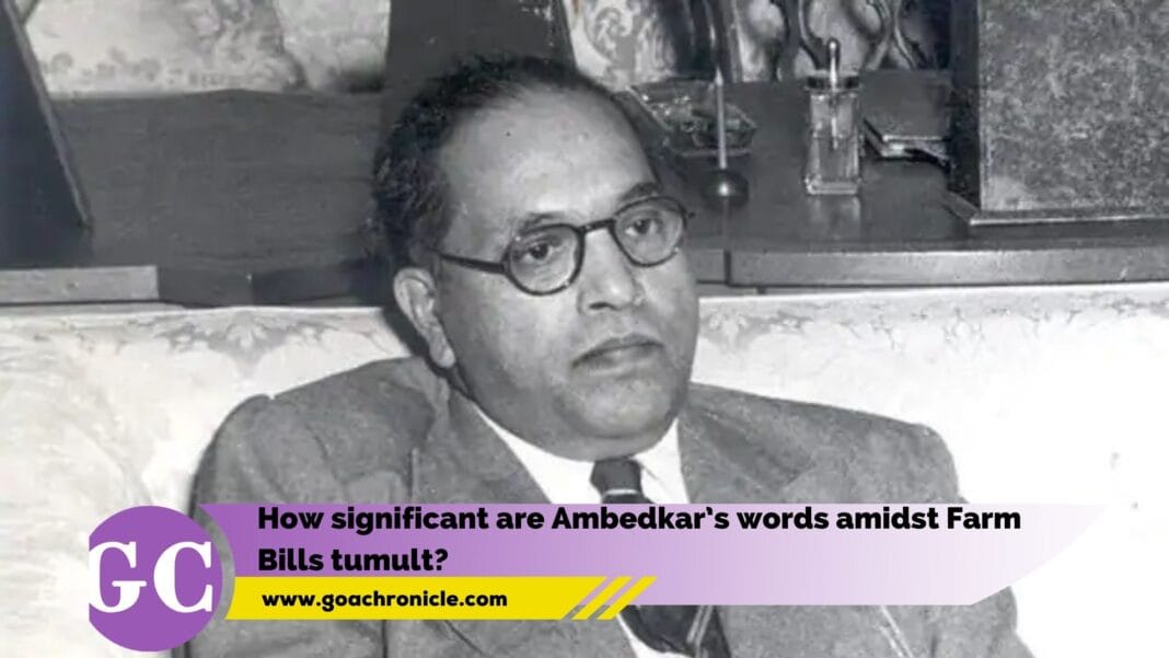 How significant are Ambedkar’s words amidst Farm Bills tumult?