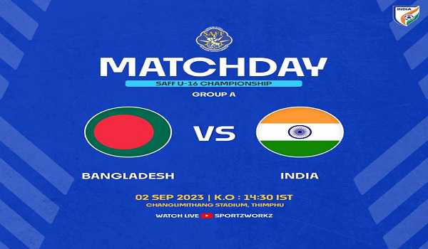 India to face Bangladesh in SAFF U-16 C’ship opener