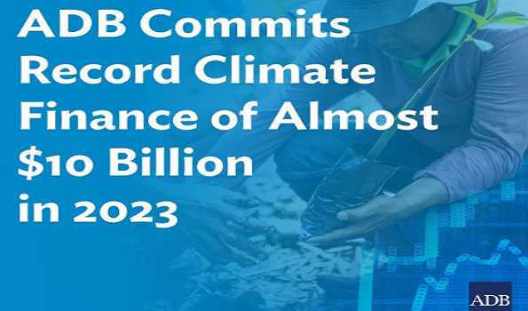 Adb Commits Climate Finance Of Almost 10 Bln Usd In 2023 Goa Chronicle