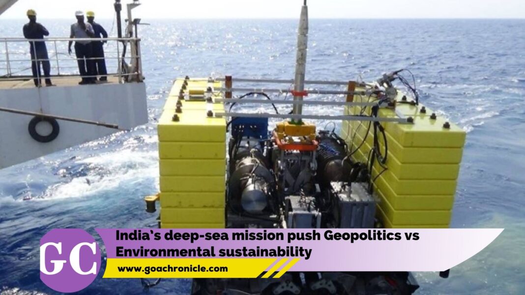 India’s deep-sea mission push Geopolitics vs Environmental sustainability