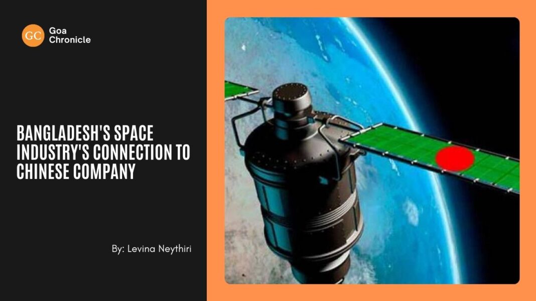 Bangladesh’s Space Industry’s connection to Chinese company