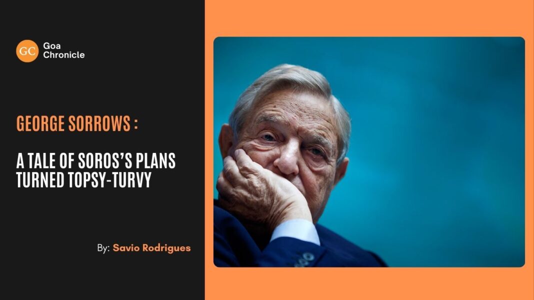 George Sorrows: A Tale of Soros’s Plans Turned Topsy-Turvy