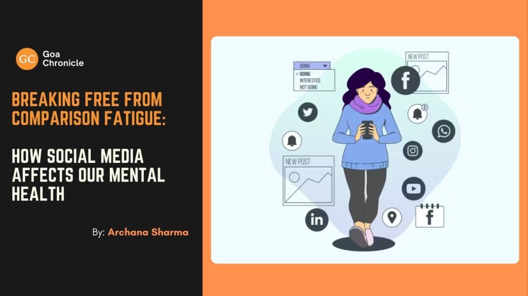 Breaking Free from Comparison Fatigue: How Social Media Affects Our Mental Health