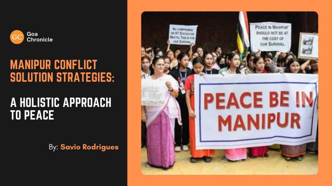 Manipur Conflict Solution Strategies: A Holistic Approach to Peace