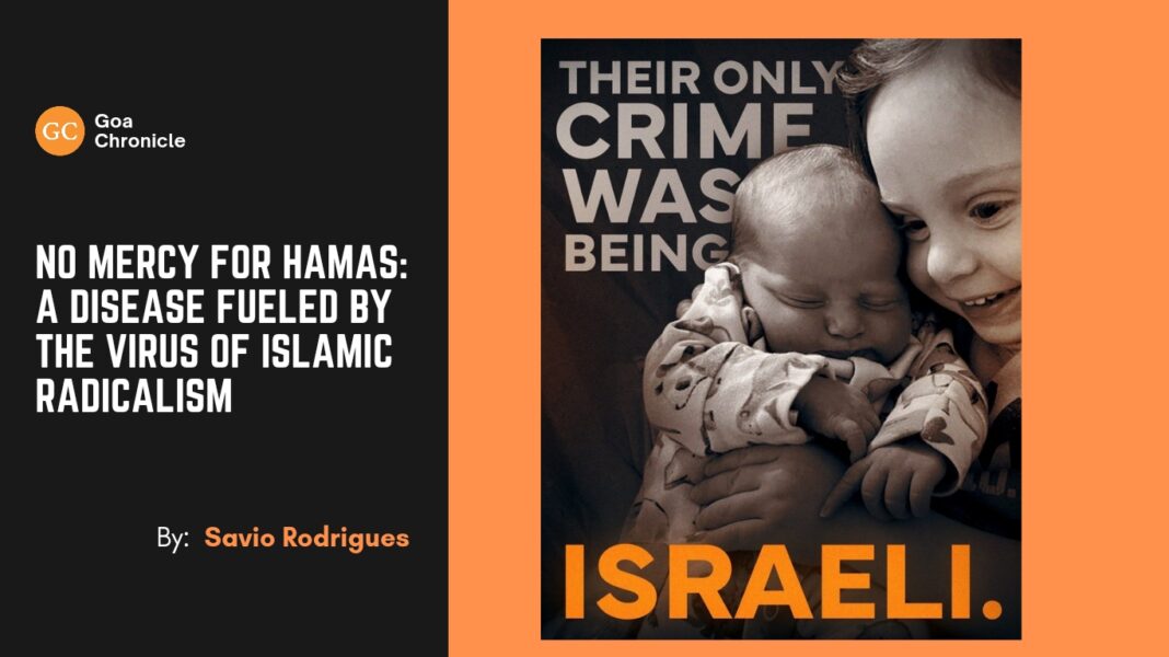 No Mercy for Hamas: A Disease Fueled by the Virus of Islamic Radicalism