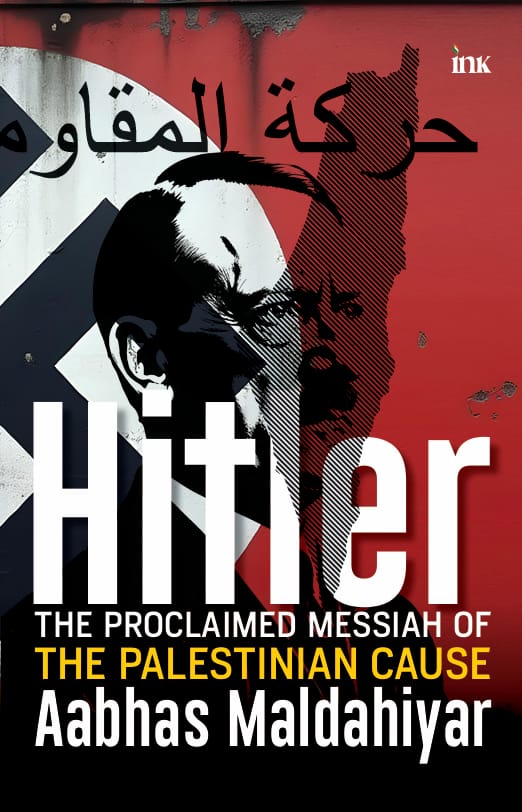 Nazi-Islamist Alliance Real, Dangerous, Consequential: ‘Hitler: The Proclaimed Messiah of the Palestinian Cause’ Author Aabhas Maldahiyar