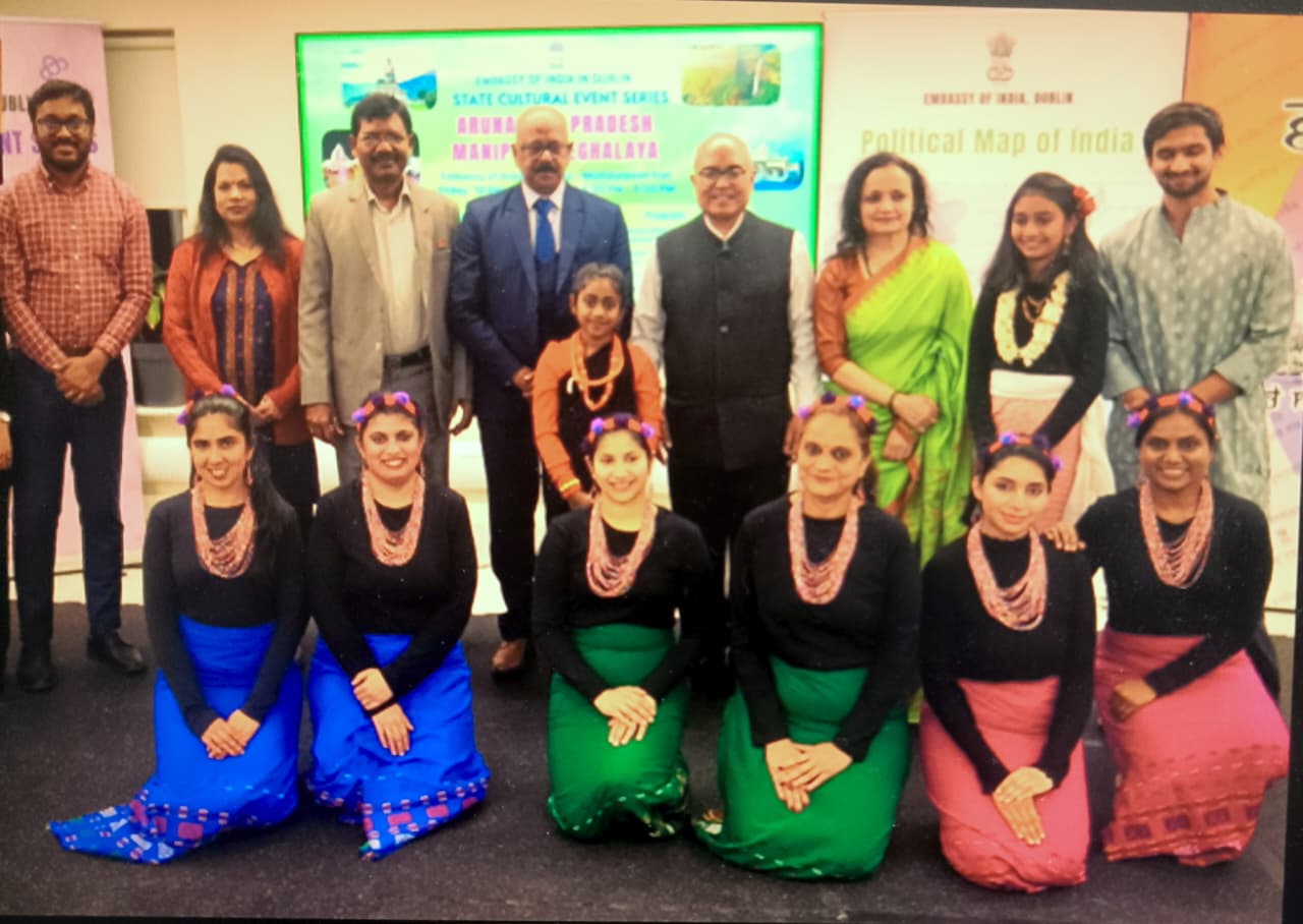 First-Ever Cultural Event Dedicated to Arunachal Pradesh, Manipur, Meghalaya Hosted by Indian Embassy in Dublin