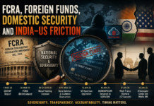 FCRA, Foreign Funds, Domestic Security and India-US Friction FCRA, Foreign Funds, Domestic Security and India-US Friction
