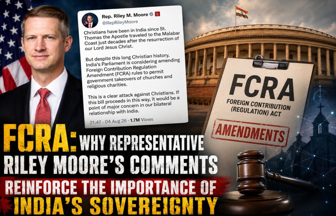Featured image showing US Representative Riley Moore, his social media statement, the Indian Parliament and FCRA amendments symbolising the debate on India's sovereignty and foreign funding regulations